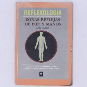 REFLEXOLOGIA, ZONAS REFLEJAS DE PIES Y MANOS