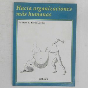 HACIA ORGANIZACIONES MAS HUMANAS