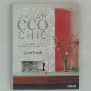 URBAN ECO CHIC, EL NUEVO ESTILO EN INTERIORISMO