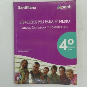 SANTILLANA Cepech EJERCICIOS Psu Lenguaje Y Comunicacion 4∞