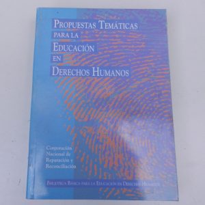 PROPUESTAS TEMATICAS PARA LA EDUCACION EN DERECHOS HUMANOS