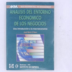 ANALISIS DEL ENTORNO ECONOMICOS EN LOS NEGOCIOS, UNA INTRODUCCION A LA MACROECONOMIA