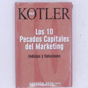 LOS 10 PECADOS CAPITALES DEL MARKETING, INDICIOS Y SOLUCIONE