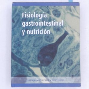 FISIOLOGIA GASTROINTESTINAL Y NUTRICION