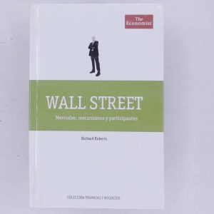 WALL STREET, MERCADOS, MECANISMOS Y PARTICIPANTES