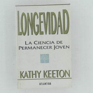 LONGEVIDAD, LA CIENCIA DE PERMANECER JOVEN
