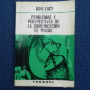 PROBLEMAS Y PERSPECTIVAS DE LA COMUNICACION DE MASAS
