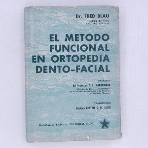 EL METODO FUNCIONAL EN ORTOPEDIA DENTO-FACIAL
