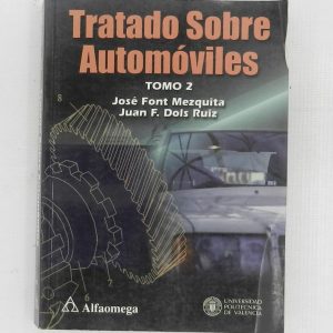 TRATADO SOBRE AUTOMOVILES TOMO 1, JOSE FONT MEZQUITA, JUAN F. DOLS RUIZ