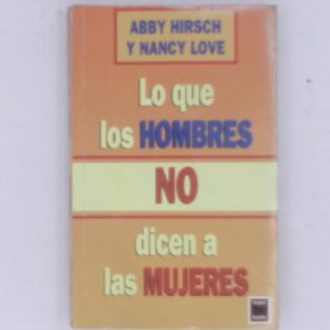 LO QUE LOS HOMBRES NO DICEN A LAS MUJERES