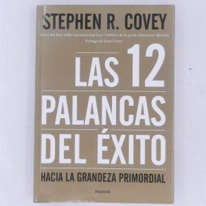 LAS 12 PALANCAS DEL EXITO, HACIA LA GRANDEZA ESPIRITUAL