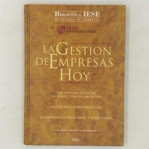 La Gestion De Las Empresas Hoy, C Cavalle, P. Nueno, A. Argandoña