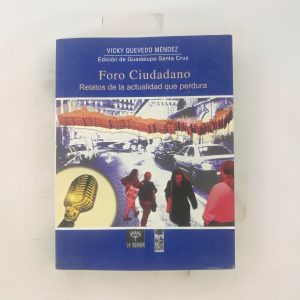 Foro Ciudadano, Vicky Quevedo Mendez, La Morada-lom