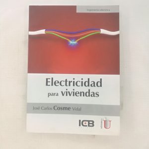 ELECTRICIDAD PARA VIVIENDAS, JOSE CARLOS COSME VIDAL, IEB ED