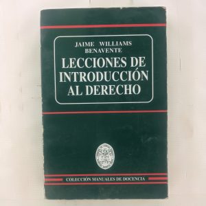 LECCIONES DE INTRODUCCION AL DERECHO, JAIME WILLIAMS BENAVENTE