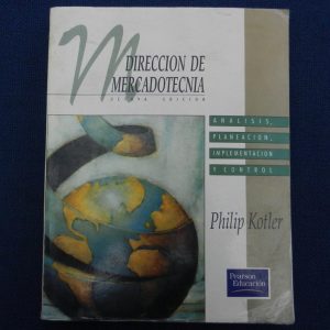 DIRECCION DE MERCADOTECNIA, ANALISIS, PLANEACION Y CONTROL PHILIP KOTLER, PEARSON EDUCACION