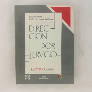 DIRECCION POR SERVICIO, LA OTRA CALIDAD, JOAN GINEBRA, RAFAEL ARANA DE LA GARZA, MC GRAW HILL IPADE