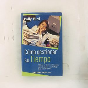 COMO GESTIONAR SU TIEMPO, POLLY BIRD, GESTION 2000.COM