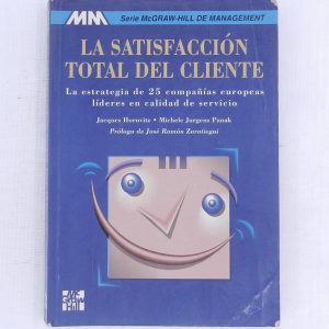 LA SATISFACCION TOTAL DEL CLIENTE, LA ESTRATEGIA DE 25 COMPAÑIAS EUROPEAS LIDERES EN CALIDAD DE SERVICIO