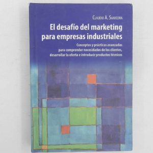 El Desafio Del Marketing Para Empresas Industriales, Claudio