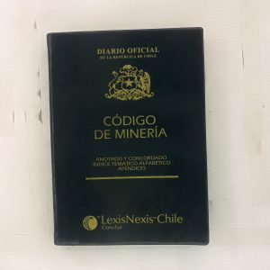 CODIGO DE MINERIA, ANOTADO CONCORDADO, INDICE ALFABETICO, APENDICES