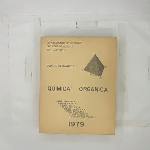 QUIMICA ORGANICA GUIA DE SEMINARIOS, DEPTO DE BIOQUIMICA NORTE