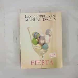 Gran Libro De Las Manualidades, FIESTA Subtítulo del libro FIESTA Serie gran libro de las manualidades LO MEJOR DE PAULA PRACTICA