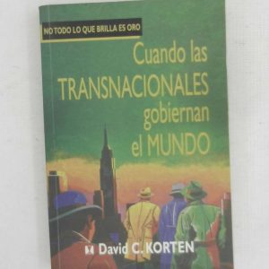 CUANDO LAS TRANSACIONALES GOBIERNAN EL MUNDO