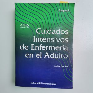 CUIDADOS INTENSIVOS DE ENFERMERIA EN EL ADULTO, ALSPACH