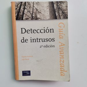 DETECCION DE INTRUSOS, GUIA AVANZADA, STEPHEN NORTHCUTT, JUDY NOVAK, ED. PRENTICE HALL