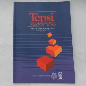 TEPSI, TEST DE DESARROLLO PSICOMOTOR 2-5 AÑOS, ISABEL MARGARITA HAEUSSLER, TERESA MARCHANT O. ED. U.C.