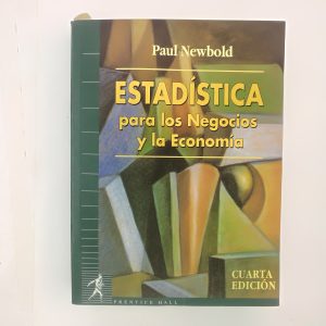 ESTADISTICA PARA LOS NEGOCIOS Y LA ECONOMIA, PAUL NEWBOLD, ED. PRENTICE HALL