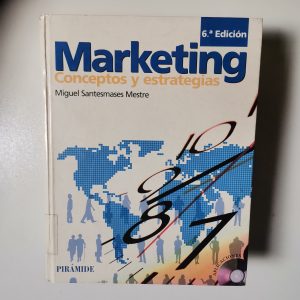 MARKETING, CONCEPTOS Y ESTRATEGIAS, MIGUEL SANTESMASES MESTRE, ED. PIRAMIDE