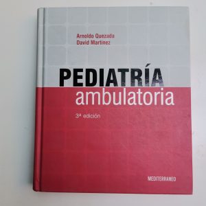 PEDIATRIA AMBULATORIA, ARNOLD QUEZADA, DAVID MARTINEZ, ED. MEDITERRANEO
