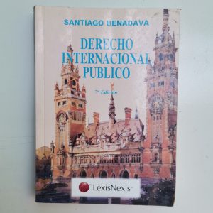 DERECHO INTERNACIONAL PUBLICO, SANTIAGO BENADAVA, ED. LEXISNEXIS
