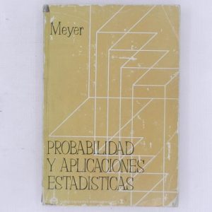 PROBABILIDAD Y APLICACIONES ESTADISTICAS, MEYER, ADDISON WESLEY IBEROAMERICANA