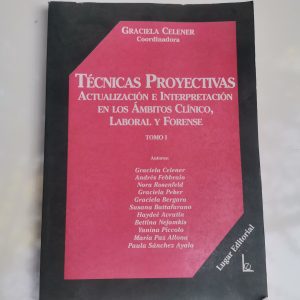 TECNICAS PROYECTIVAS, ACTUALIZACION E INTERPRETACION EN LOS AMBITOS CLINICO, LABORAL Y FORENCE, LUGAR EDITORIA