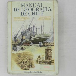 MANUAL DE GEOGRAFIA DE CHILE, ANA MARIA ERRAZURIZ, EDITORIAL ANDRES BELLO