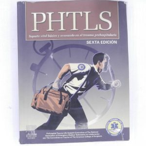 PHTLS SOPORTE VITAL BASICO Y AVANZADO EN EL TRAUMA PREHOSPITALARIO
