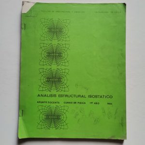 ANALISIS ESTRUCTURAL ISOSTATICO, APUNTE DOCENTES CURSO FISICA PRIMER AÑO, JULIO CHESTA, FACULTAD DE ARQUITECTURA Y URBAN