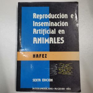 REPRODUCCION E INSEMINACION ARTIFICIAL EN ANIMALES, HAFEZ, ED. INTERAMERICANA