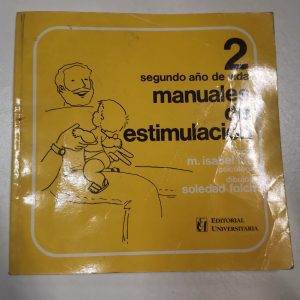 MANUALES DE ESTIMULACION, SEGUNDO AÑO DE VIDA, MARIA ISABEL LIRA, SOLEDAD FOLCH, ED. GALDOC