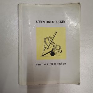 APRENDAMOS HOCKEY, CRISTIAN RIVEROS CALSOW