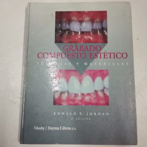 GRABADO COMPUESTO ESTETICO, TECNICAS Y MATERIALES, RONALD E. JORDAN, ED. MOSBY / DOYMA LIBROS S.A.
