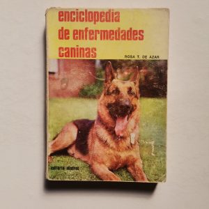 ENCICLOPEDIA DE ENFERMEDADES CANINAS, ROSA T. DE AZAR, ED. ALBATROZ