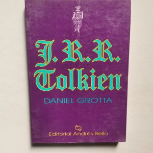 J. R. .R. TOLKIEN, DANIEL GROTTA, ED. ANDRES BELLO
