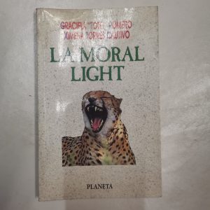 LA MORAL LIGHT, GRACIELA TOTO ROMERO, XIMENA TORRES CAUTIVO, ED, PLANETA