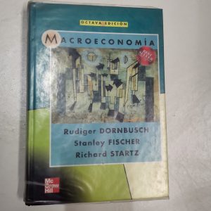 MACROECONOMIA, RUDIGER DORNBUSCH, STANLEY FISCHER, RICHARD STARTZ, MCGRAW-HILL