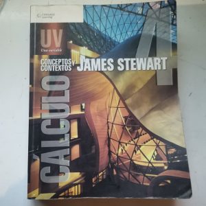 CALCULO UV, CONCEPTOS Y CONTEXTOS, JAMES STEWART, ED. CENGAGE LEARNIG
