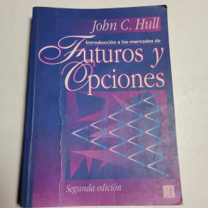 Introducción A Los Mercados Futuros Y Opciones Autor JOHN C. HULL